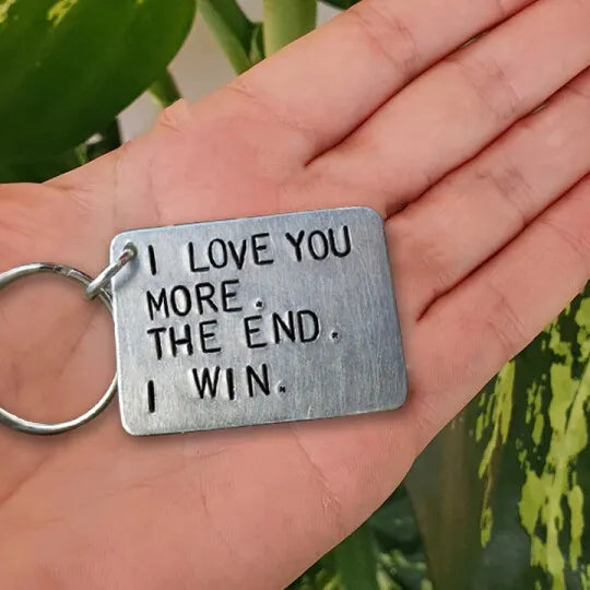 "I Love You More The End I Win"Funny Birthday Keychain-- A personalised gift for him/her
